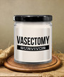 Vasectomy Gift, Vasectomy Gifts, Vasectomy Humor, I Survived Vasectomy, Vasectomy Survivor 9 oz Vanilla Scented Soy Candle