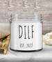 DILF Candle New Dad to Be Gifts Funny New Father Pregnant Expecting Dad New Baby Gift for Dad DILF Est 2022 9 oz. Vanilla
