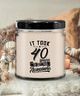 It Took 40 Years to Get This Awesome Candle 9 oz Vanilla Scented Soy Wax Blend Candles Funny Gift