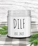 DILF Candle New Dad to Be Gifts Funny New Father Pregnant Expecting Dad New Baby Gift for Dad DILF Est 2022 9 oz. Vanilla