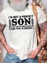 Men’s I’m Not A Perfect Son But My Crazy Mom Loves Me And That Is Enough Casual Fit Crew Neck T-shirt