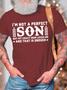 Men’s I’m Not A Perfect Son But My Crazy Mom Loves Me And That Is Enough Casual Fit Crew Neck T-shirt