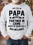Men’s They Call Me Papa Because Partner In Crime Makes Me Sound Like A Bad Influence Regular Fit Casual Sweatshirt
