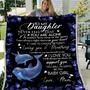 To My Daughter Never Feel That You Are Alone, Dolphin Ocean Fleece Blanket