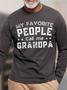 Men's My Favorite People Call Me Grandpa Funny Graphic Print Text Letters Loose Casual Long Sleeve Top