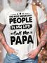 Men’s The Most Important People In My Life Call Me Papa Casual T-shirt