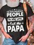 Men’s The Most Important People In My Life Call Me Papa Casual T-shirt