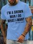 Men's I Am A Grown Man I Do What My Wife Wants Funny Graphic Print Casual Crew Neck Text Letters T-shirt