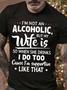 Men’s I’m Not An Alcoholic But My Wife Is So When She Drinks I Do Too Cause I’m Supportive Like That Crew Neck Text Letters Casual T-shirt