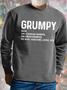 Men's Grumpy Like A Regular Grandpa Only Mich Grumpier Funny Graphic Print Text Letters Casual Loose Sweatshirt