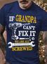 Men's If Grandpa Can't Fix It We Are All Screwed Casual Text Letters Crew Neck T-shirt