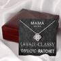 Savage Classy Bougie Mama, Love Knot Necklace For Mother