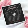 To My Beautiful Daughter From Dad - Your Time To Shine - Love Knot Necklace