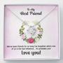 To My Best Friend - We've Been Friends For So Long - Love Knot Necklace