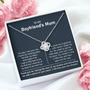 () To My Boyfriend's Mum - Thank You For Raising The Man Of My Dreams - Love Knot Necklace