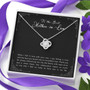 To My Mother - Always Welcoming - Love Knot Necklace