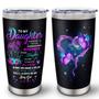 Daughter Gift From Mom Tumbler 20oz, Daughter Gifts Stainless Steel Travel Cup, Gifts For Daughter Coffee Mug 20oz, Be Brave Have Courage Love Life