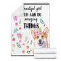Beautiful Girl You Can Do Everything Corgi Blanket, Special Blanket, Anniversary Gift, Christmas Memorial Blanket Gift Friends
