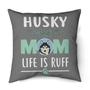 Husky Mom life is ruff