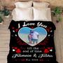 I Love You Till The End Of Time Customized Blanket, Custom Gift For Birthday, Anniversary, Christmas, Couple Gift, Gift For Girlfriend