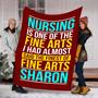 Nursing Is One Of The Fine Arts Customized Blanket, Custom Gift For Nurses, Fleece Blanket And Throws, Gift For Nurse Day, Christmas Gift
