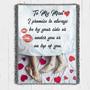 Personalized To My Man I Promise To Be With You Under or On Top of You| Fleece Sherpa Woven Blankets| Gifts For Husband