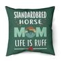 Standardbred Mom life is ruff