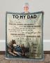 To my dad Blanket,Custom Fleece Sherpa Blankets,Christmas blanket Gifts,size 30"x40", 50"x60, 60"x80", father blanket gifts, daddy blanket