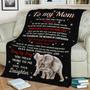 To My Mom Love From Daughter Elephant Blanket, Mother's Day Gifts, Christmas Gift For Mother, Anniversary Gift, Mom Blanket