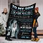 To My Son Love From Dad Blanket, Fleece Sherpa Mink Blankets, Christmas Gift For Son, For Boy