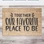 Together Home Is Our Favourite Place To Be Doormat | House Decor