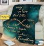 When You Have Each Other You Have Everything Customized Blanket, Blanket For Wife, To My Wife Custom Blanket, Gift For Anniversary, Birthday