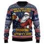 Aint No Laws When You're Drinking With Claus Ugly Sweater