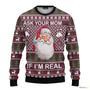 Ask Your Mom If I Am Real Ugly Christmas Sweater