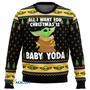 Baby Yoda All I Want Mandalorion Star Wars Gift For Fan Anime Christmas Ugly Sweater