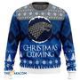 Game of Thrones Christmas is Coming Gift For Fan Anime Christmas Ugly Sweater