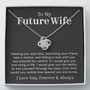 To My Future Wife – You Are Special To Me – Love Knot Necklace