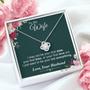 To My Wife - I Want To Be Your Last Everything - Love Knot Necklace