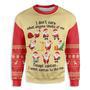 Christmas I Dont Care What Anyone Thinks Of Me Except Santas Ugly Christmas Sweater