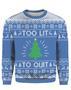 Too Lit To Quit Christmas Ugly Christmas Sweater