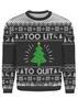 Too Lit To Quit Ugly Christmas Sweater