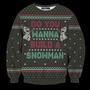 Wanna Build A Snowman Ugly Christmas Sweater