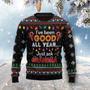 I've Been Good All Year Just Ask Grandma Ugly Christmas Sweater