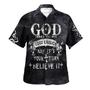 God Thinks You Are Good Enough Now It’s Your Turn Believe It Hawaiian Shirt