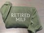 Retired Milf Embroidered Sweatshirt, Milf Embroidery Sweatshirts Gift For Family