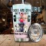 Dogs And Gym People Make My Head Hurt Personalized Tumbler Gift For Dog Mom Gift Gift For Gift For Gymer Dog Lovermother'S Day Gift