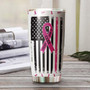 Gift For Her, Fight For A Cure American Flag Personalized Stainless Steel 20oz Tumbler breast Cancer Tumbler pink Ribbon Tumbler cancer Treatment Care Gift