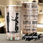 Gift For Mom , I'll Always Be Your Little Boy You Will Always Be My Mom Personalized Stainless Steel 20oz Tumbler birthday Christmas Gift Mother's Day From Son