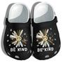 Daisy Flower Brown Be Kind Shoes Clogs For Black Women - Peace Outdoor Shoes Clogs Gifts For Black Daughter