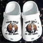 Fathers Day Your Hole Is My Goal Clog Shoes Dh